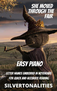 Title: She Moved Through the Fair for Easy Piano, Author: Silvertonalities