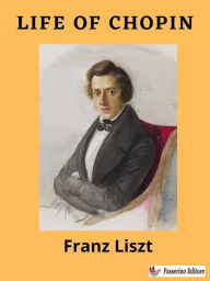 Title: Life of Chopin, Author: Franz Liszt