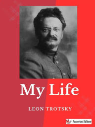 Title: My Life: An Attempt at an Autobiography, Author: Leon Trotsky