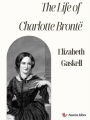 The Life of Charlotte Brontë