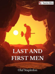 Title: Last and First Men, Author: Olaf Stapledon