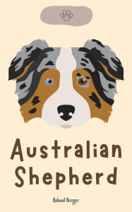 Title: Australian Shepherd, Author: Roland Berger