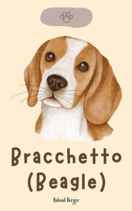 Title: Bracchetto (Beagle), Author: Roland Berger