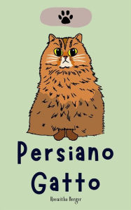 Title: Persiano Gatto, Author: Roswitha Berger