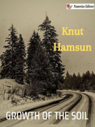 Title: Growth of the Soil, Author: Knut Hamsun