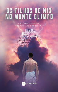 Title: Os Filhos de Nix no Monte Olimpo, Author: Ana Santos Silva