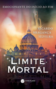 Title: Limite Mortal, Author: Ricardo Silveira Bragança