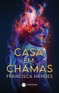 Title: Casa em Chamas, Author: Francisca Mendes