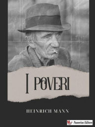 Title: I poveri, Author: Heinrich Mann