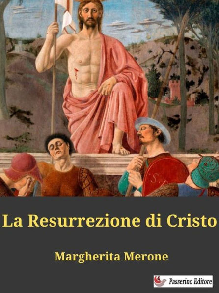 La Resurrezione di Cristo