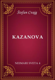 Title: Kazanova, Author: Stefan Cvajg