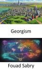 Georgism: Unlocking Prosperity, the Georgist Revolution in Economic Justice