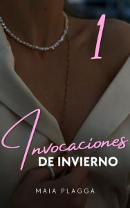 Title: Invocaciones de invierno: A veces los opuestos se parecen demasiado..., Author: Maia Plagga