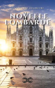 Title: Novelle lombarde, Author: Avancinio Avancini