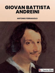 Title: Giovan Battista Andreini, Author: Giovan Battista Andreini