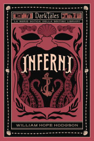 Title: Inferni, Author: William Hope Hodgson