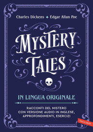 Title: Mystery Tales in lingua originale: Racconti del mistero con versione audio in inglese, approfondimenti, esercizi. The Haunted House - The Murders in the Rue Morgue, Author: Charles Dickens