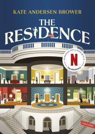 Title: The Residence, Author: Kate Andersen Brower