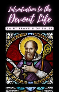 Title: Introduction to the Devout Life, Author: Saint Francis of Sales