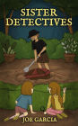 Sister Detectives (a fantasy adventure full-length chapter books for kids)(Full Length Chapter Books for Kids Ages 6-12)