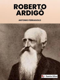 Title: Roberto Ardigò, Author: Antonio Ferraiuolo