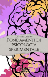 Title: Fondamenti di Psicologia Sperimentale, Author: Adelchi Baratono