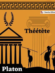 Title: Théétète: ou Sur la Science, Author: Platon