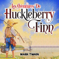 Title: Les Aventures de Huckleberry Finn, Author: Mark Twain