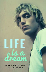 Title: Life is a dream, Author: Pedro Calderon de la Barca