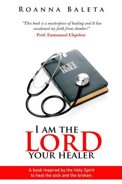 I Am The Lord Your Healer