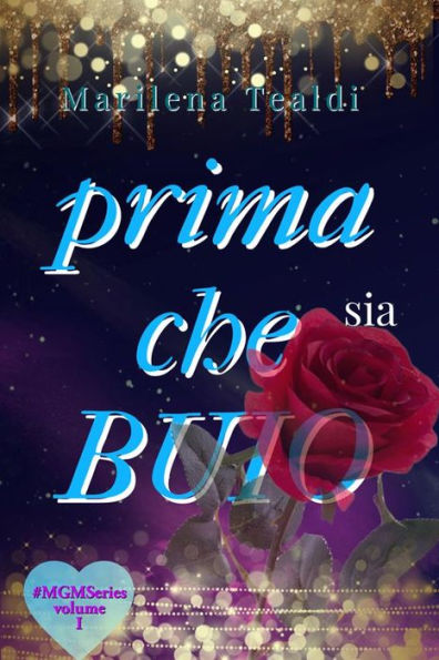 Prima che sia Buio: #MGMSeries Vol I