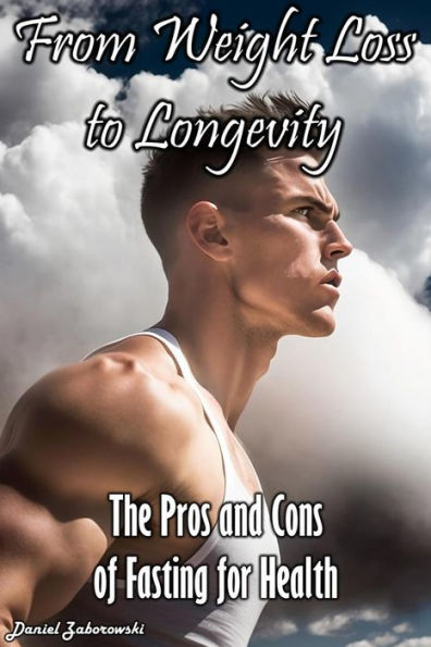 From Weight Loss to Longevity: The Pros and Cons of Fasting for Health