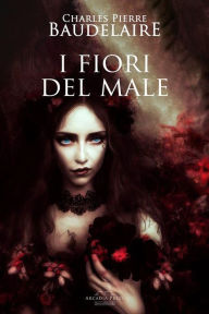 Title: I fiori del male, Author: Charles Baudelaire