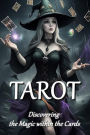 Tarot: Discovering the Magic within the Cards