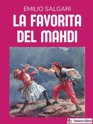 Title: La favorita del Mahdi, Author: Emilio Salgari