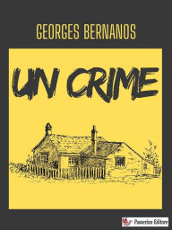 Title: Un crime, Author: Georges Bernanos
