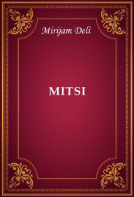 Title: Mitsi, Author: Mirjam Deli