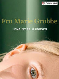 Title: Fru Marie Grubbe, Author: Jens Peter Jacobsen