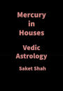 Mercury in Houses: Vedic Astrology