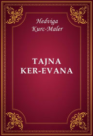 Title: Tajna Ker-Evana, Author: Hedviga Kurc-Maler