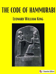 Title: The Code of Hammurabi, Author: Leonard William King