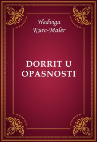 Title: Dorrit u opasnosti, Author: Hedviga Kurc-Maler