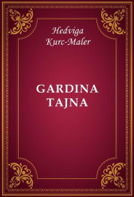 Title: Gardina tajna, Author: Hedviga Kurc-Maler