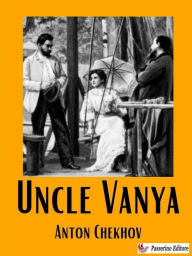 Title: Uncle Vanya, Author: Anton Chekhov