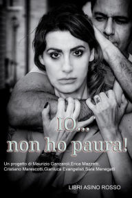 Title: Io.. non ho paura!: libri Asino Rosso, Author: di Maurizio Ganzaroli- a cura