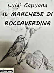 Title: Il marchese di Roccaverdina, Author: Luigi Capuana