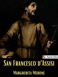 Title: San Francesco d'Assisi, Author: Margherita Merone