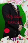 My beloved rascal: A rascal woman gets the cold heart of a man.