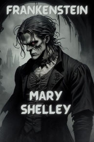 Title: FRANKENSTEIN(Illustrated), Author: Mary Shelley