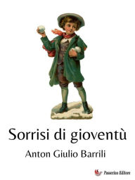 Title: Sorrisi di gioventù, Author: Anton Giulio Barrili